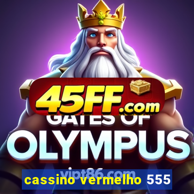 cassino vermelho 555